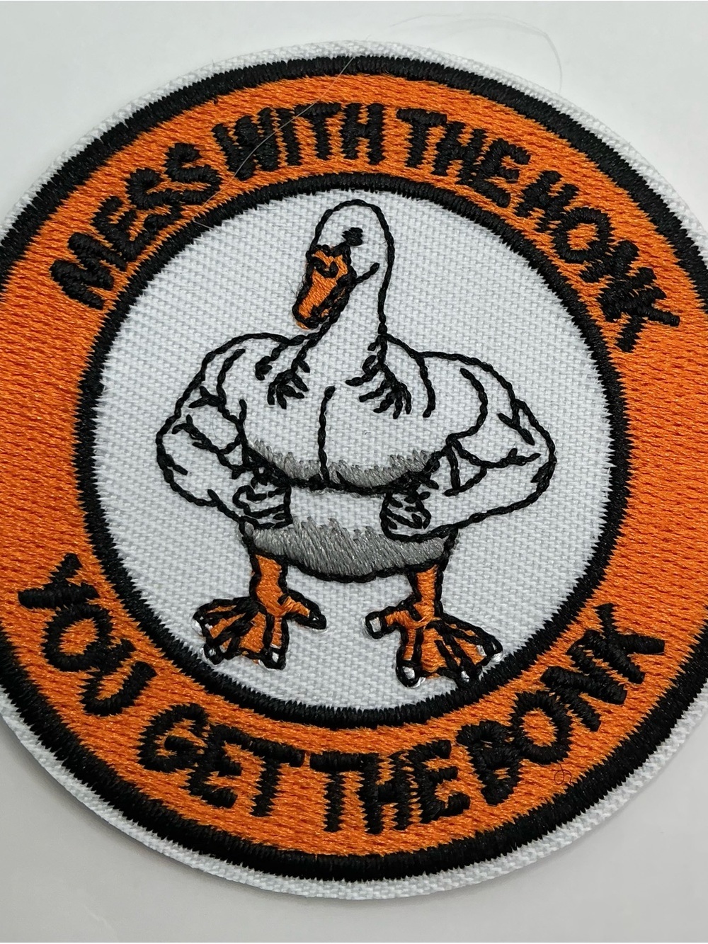 EMBROIDERED IRON OR SEW ON PATCH GOOSE MESS WITH THE HONK GET THE BONK MENS
